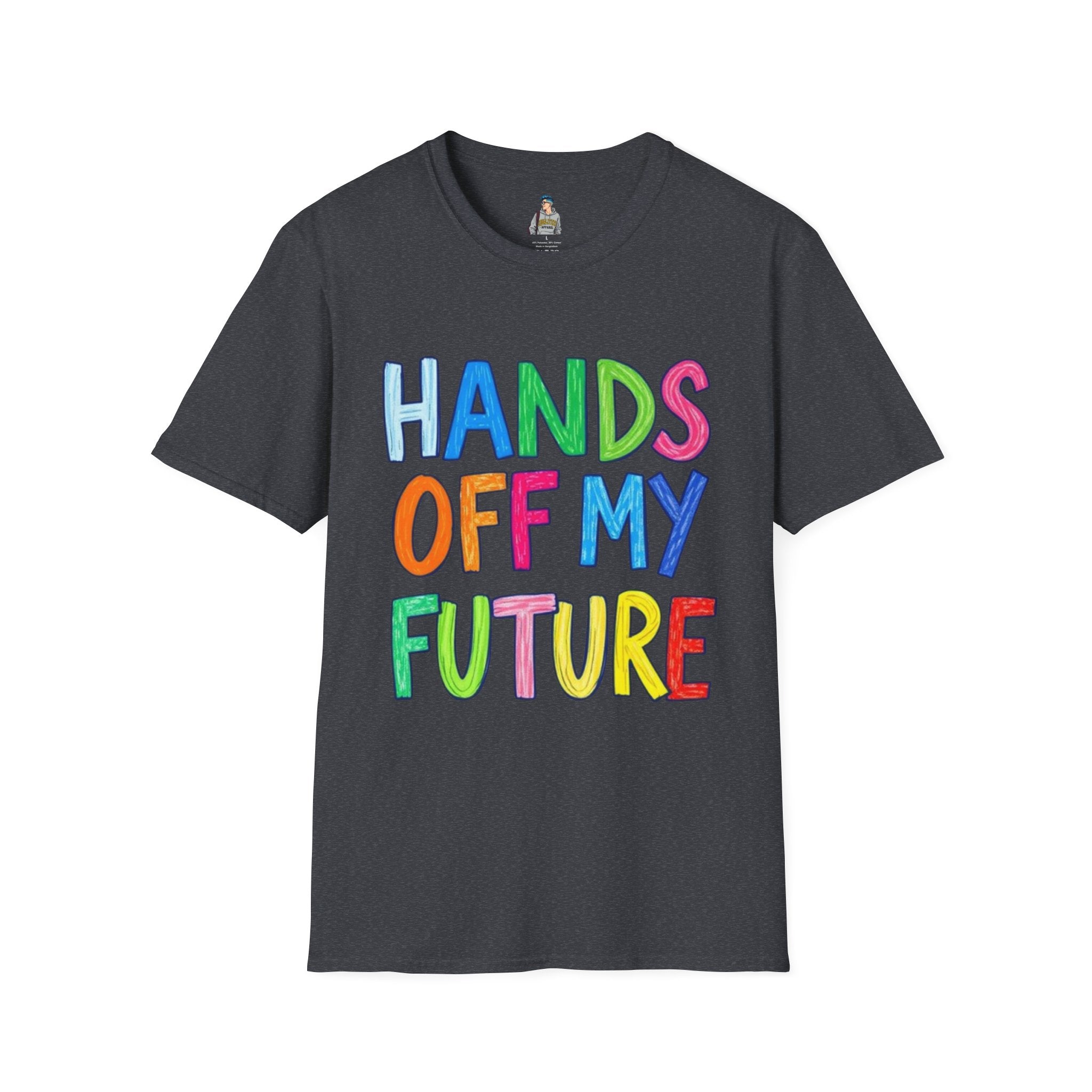 HANDS OFF MY FUTURE Political Statement T-Shirt