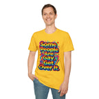 Some People Are Gay Get Over It T-Shirt — Rainbow Pride Statement Tee