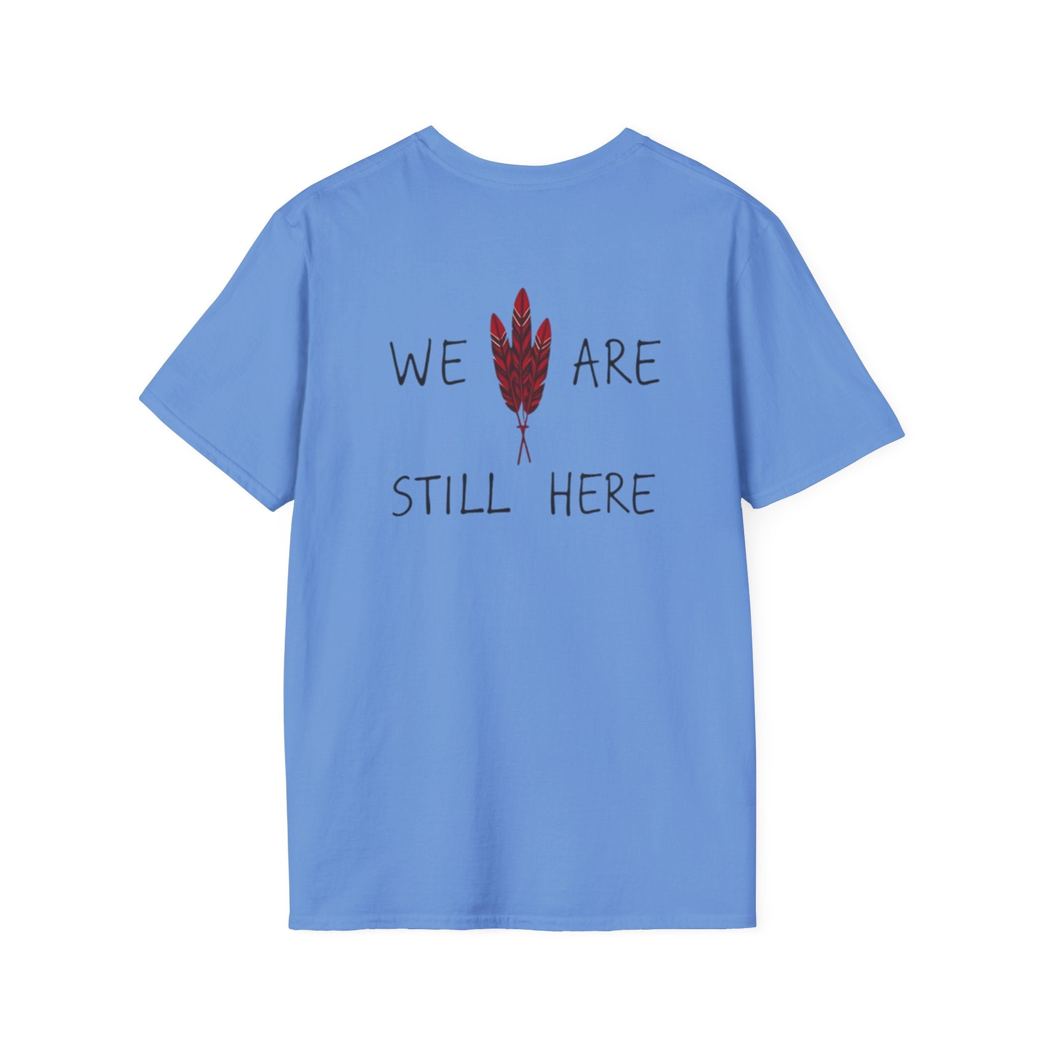 'We Are Still Here' Unisex Softstyle T-shirt