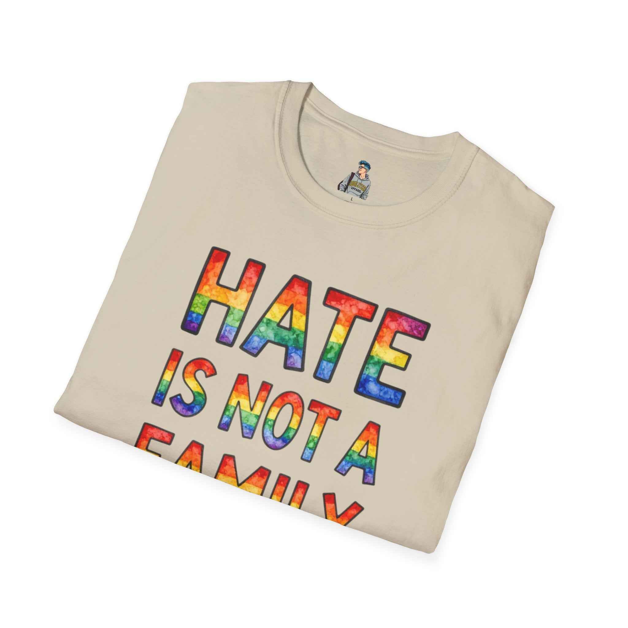T-Shirt — "Hate Is Not A Family Value" Rainbow Pride Tee