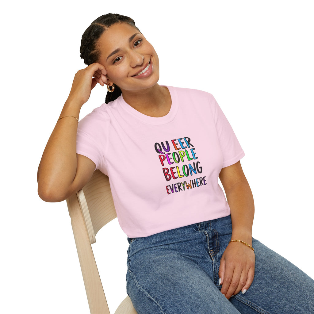 Queer People Belong Everywhere t-shirt