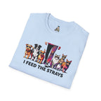 I Feed the Strays T-Shirt