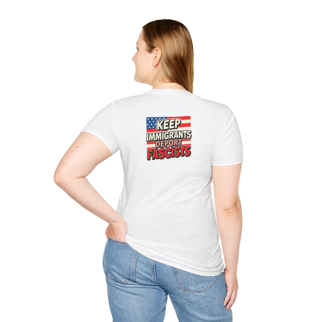 Keep Immigrants Deport Fascists Unisex Softstyle T-Shirt