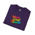 Inspirational Unisex Softstyle T-Shirt - 'Make Good Trouble' Rainbow Statement Tee