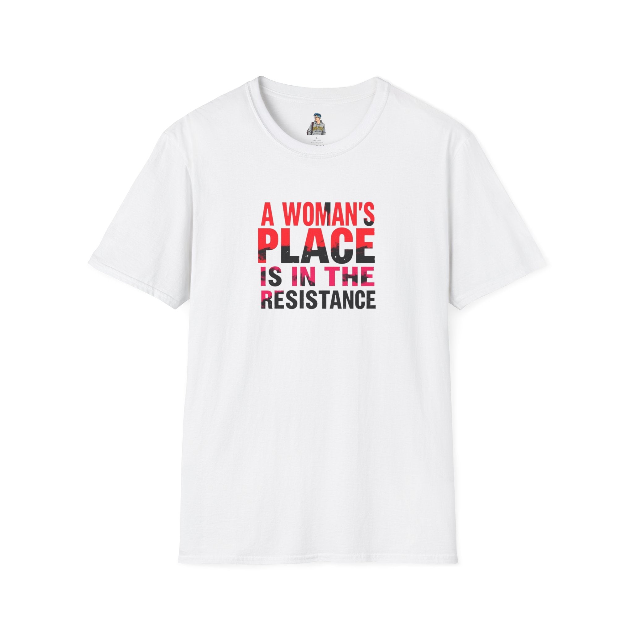 A Woman's Place Is in the Resistance Unisex Softstyle T-Shirt