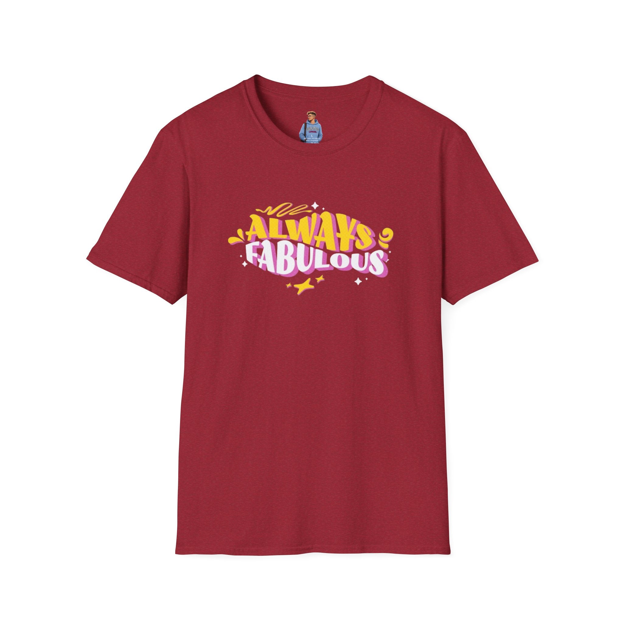 Always Fabulous Unisex Softstyle T-Shirt