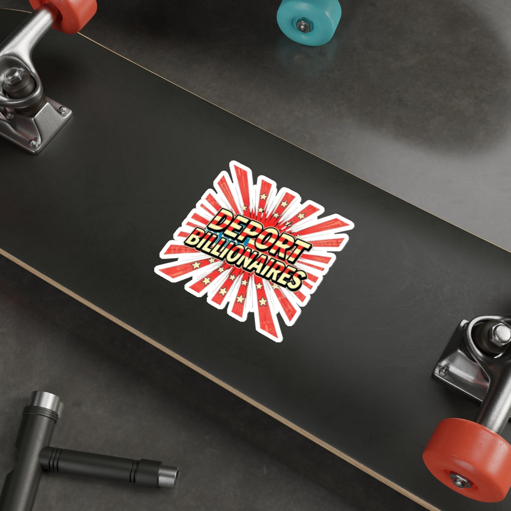 Die-Cut Stickers -  DEPORT BILLIONAIRES