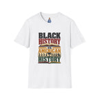 Black History Is American History T-Shirt