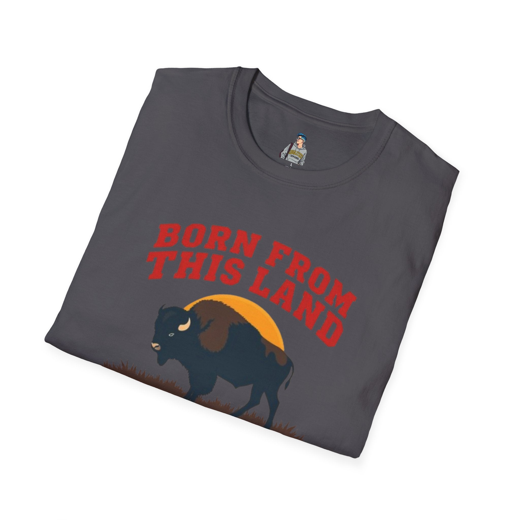 Born From this Land Native and Proud T-Shirt