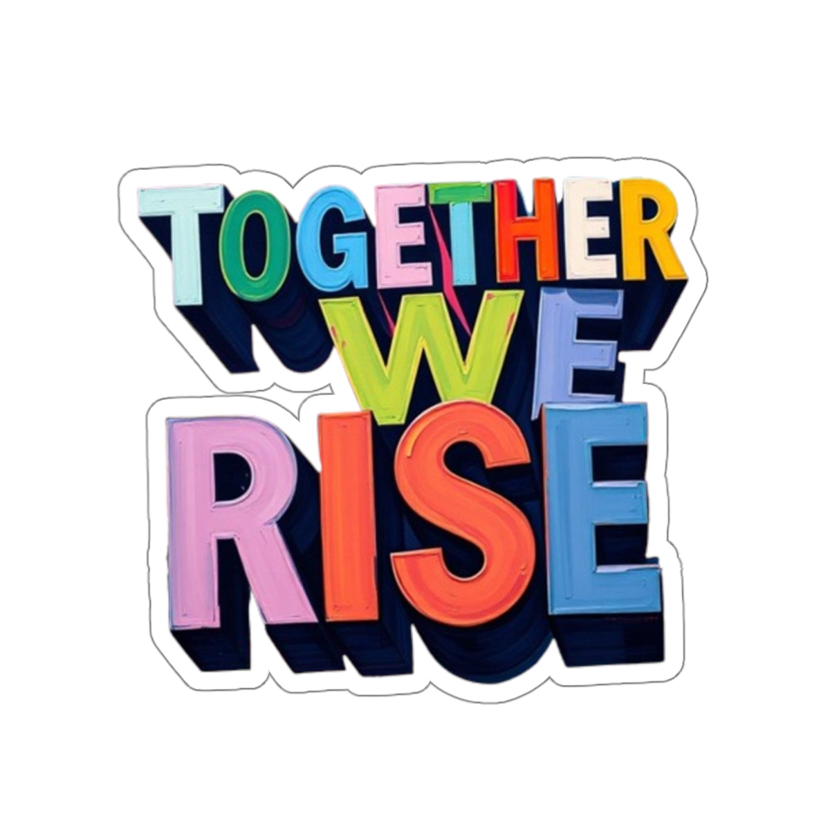 Die-Cut Stickers - Together We Rise