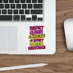 Die-Cut Stickers - RESPECT QUEER EXISTENCE OR EXPECT QUEER RESISTANCE