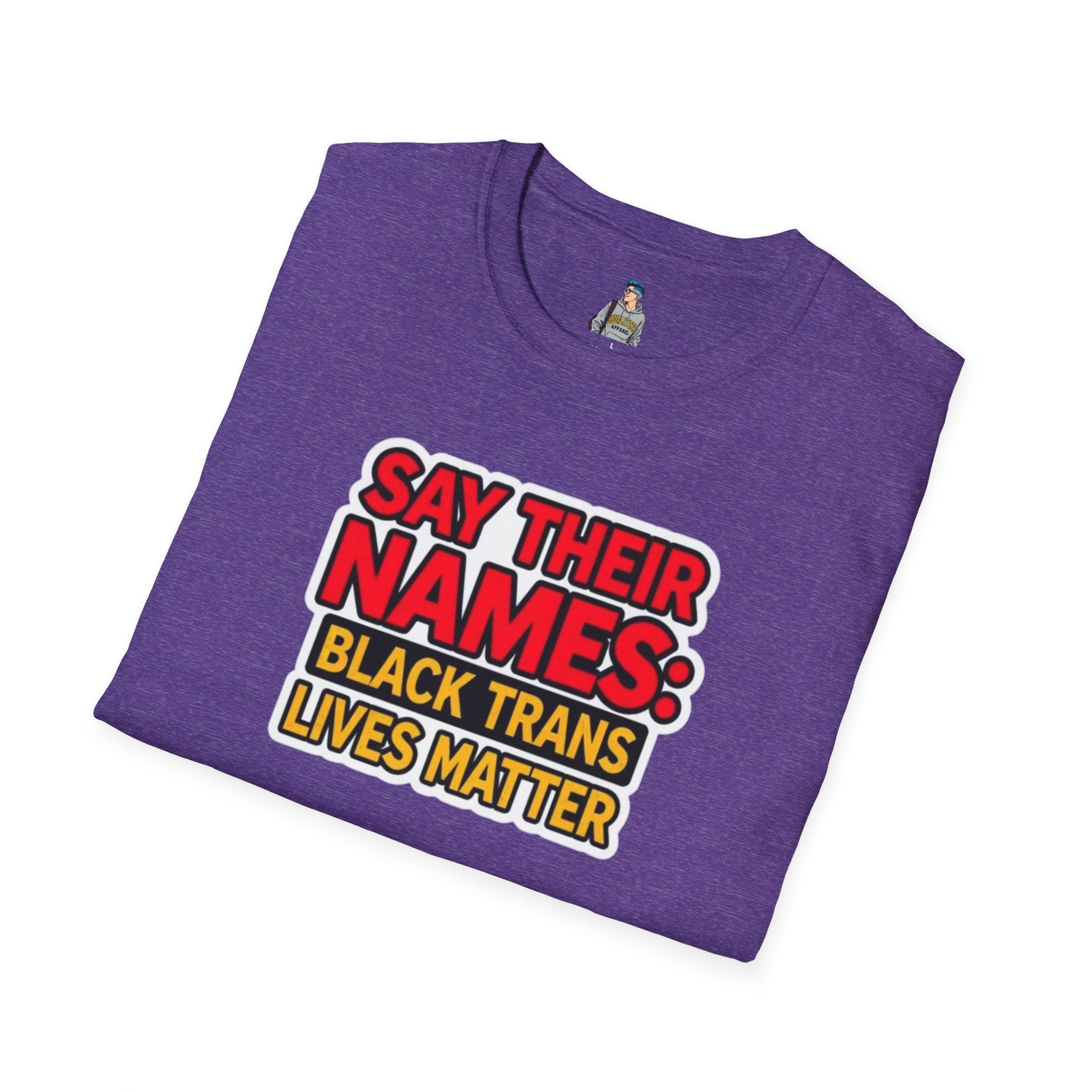 Unisex Softstyle T-Shirt: Say Their Names - Black Trans Lives Matter Tee