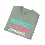 Respect Trans Humanity, or I'll Identify as a F**king Problem! Unisex Softstyle T-Shirt