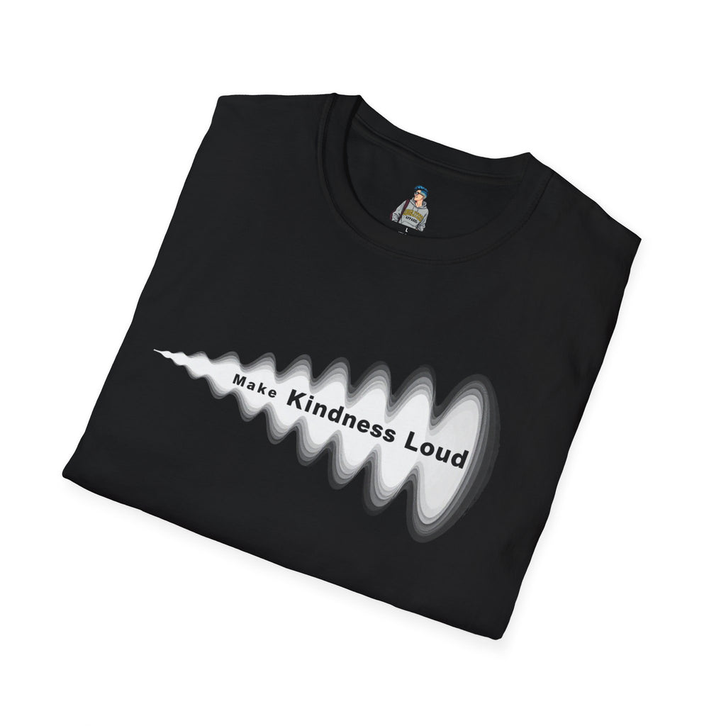 Make Kindness Loud T-Shirt