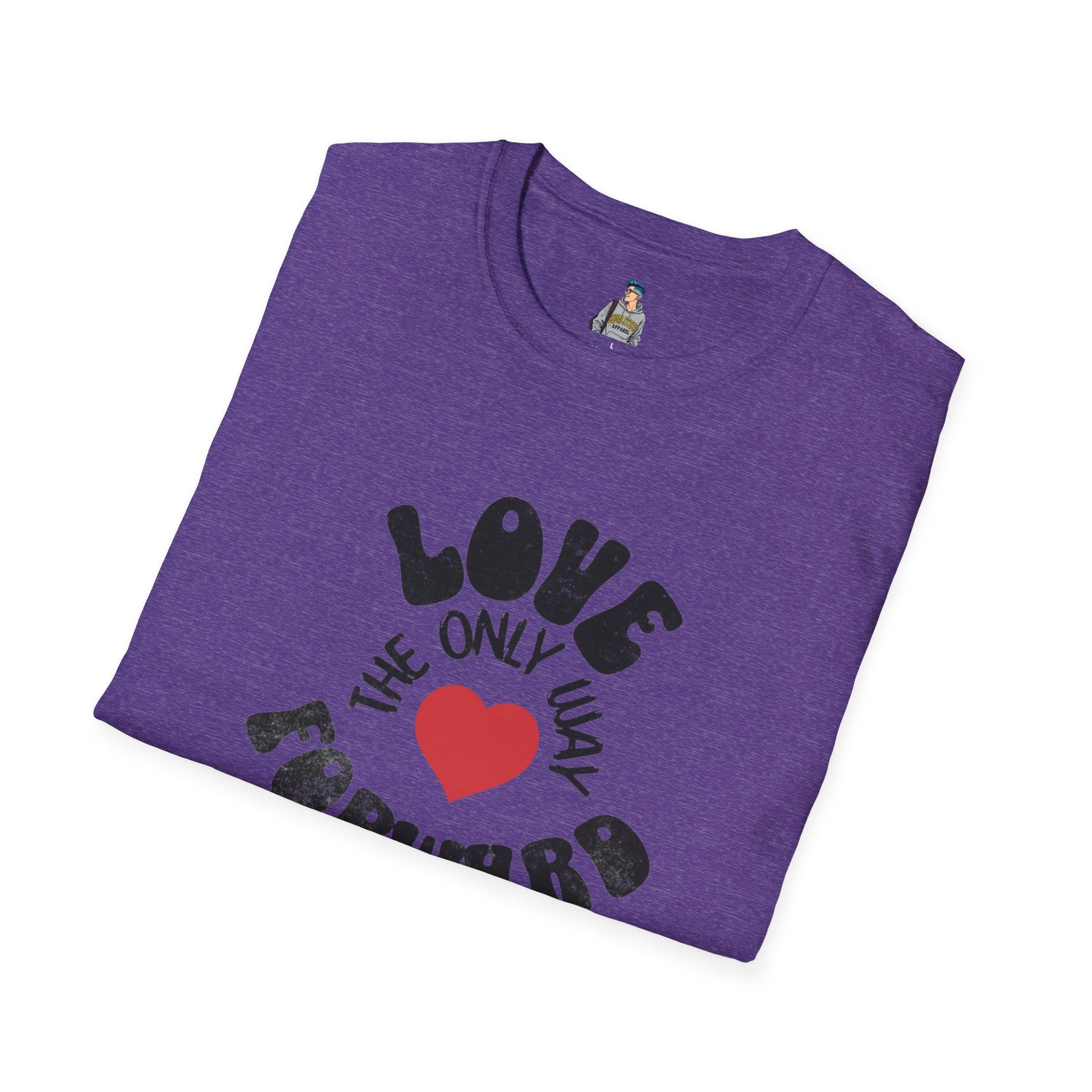 Love is the Only Way Forward Unisex Softstyle T-Shirt - Positive Vibes for Everyday Wear