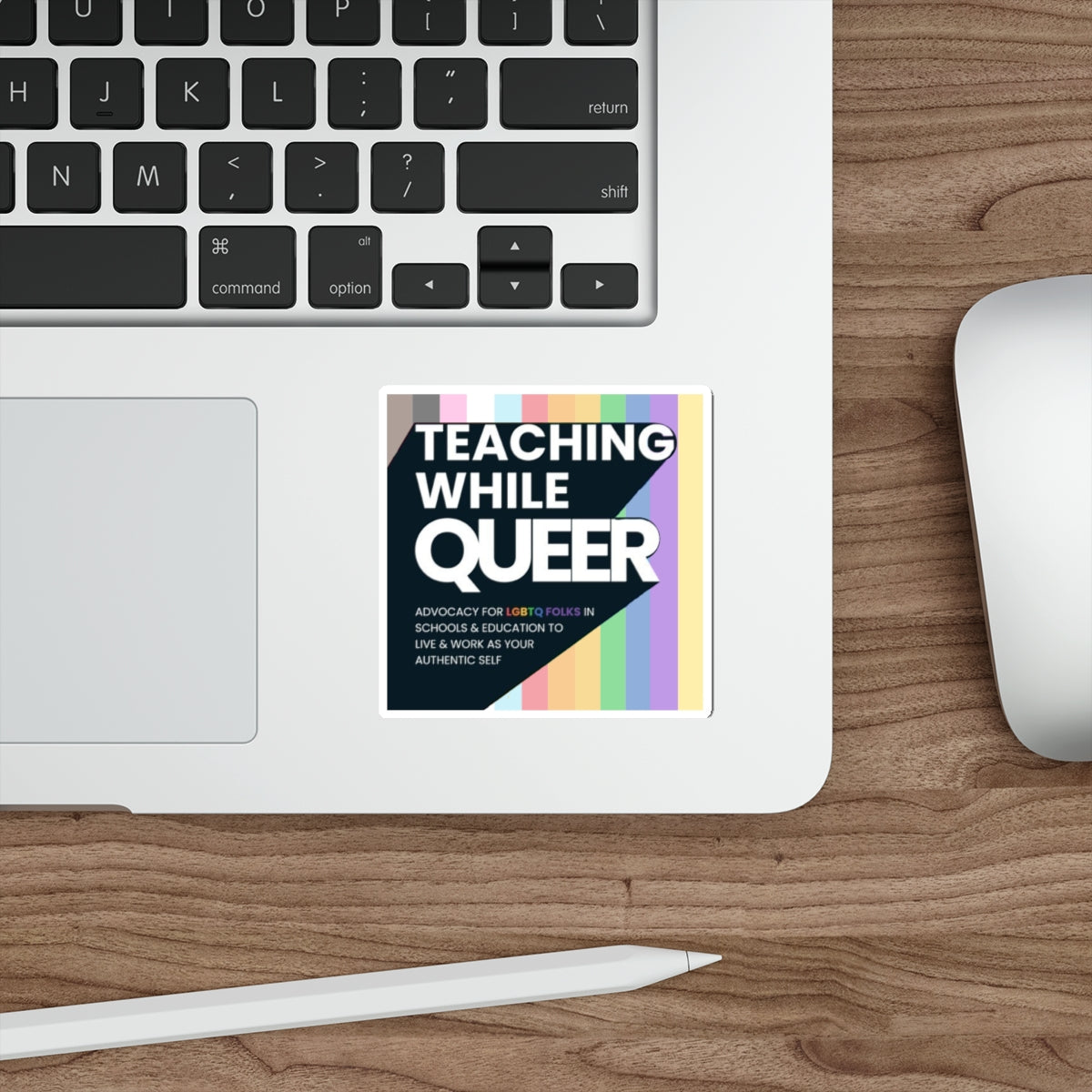 Teaching While Queer Die-Cut Stickers - LGBTQ+ Advocacy Designs for Authentic Living