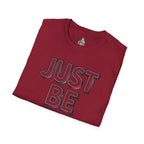 Just Be You T-Shirt — Inspirational Minimalist Graphic Tee