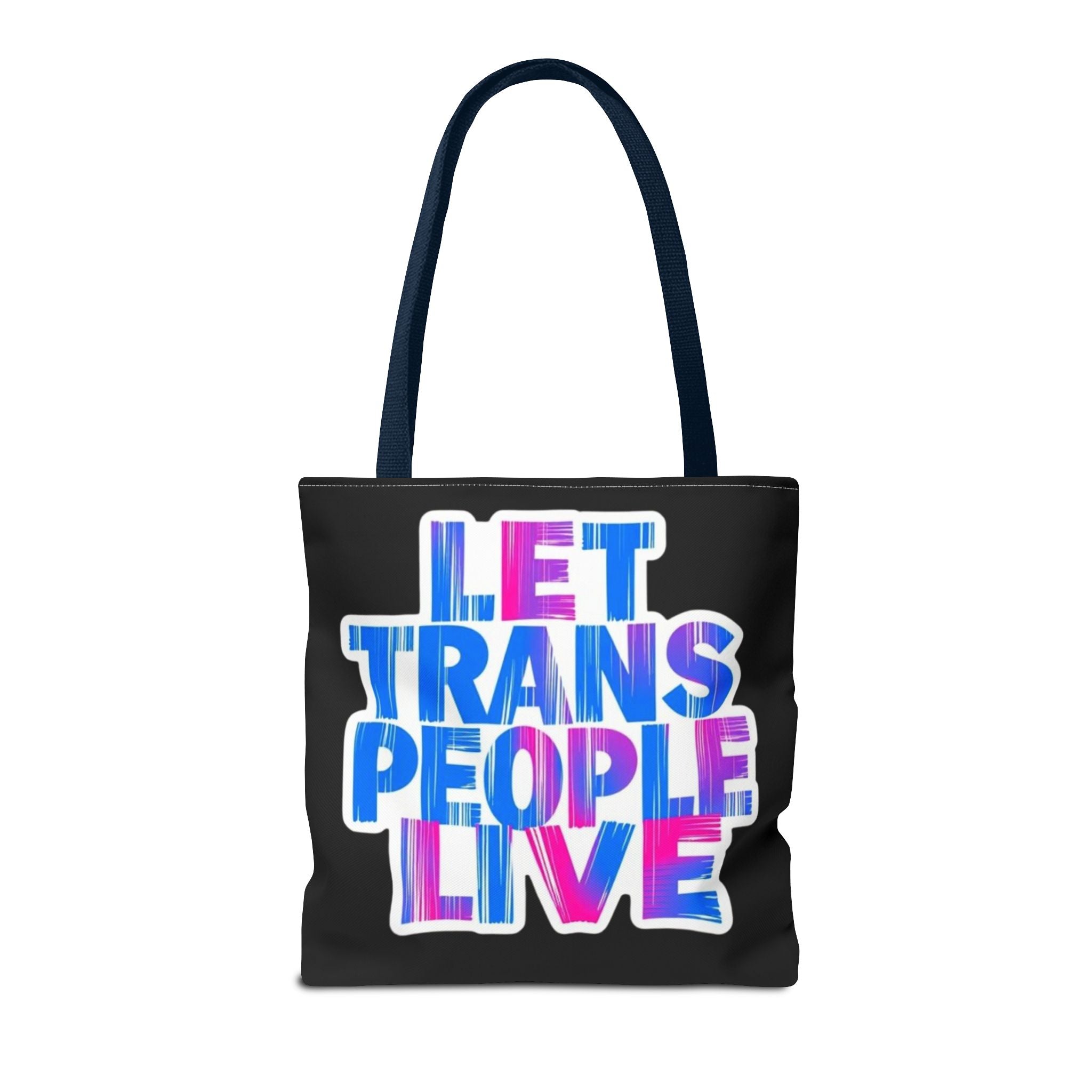 Let Trans People Live Protest Tote Bag