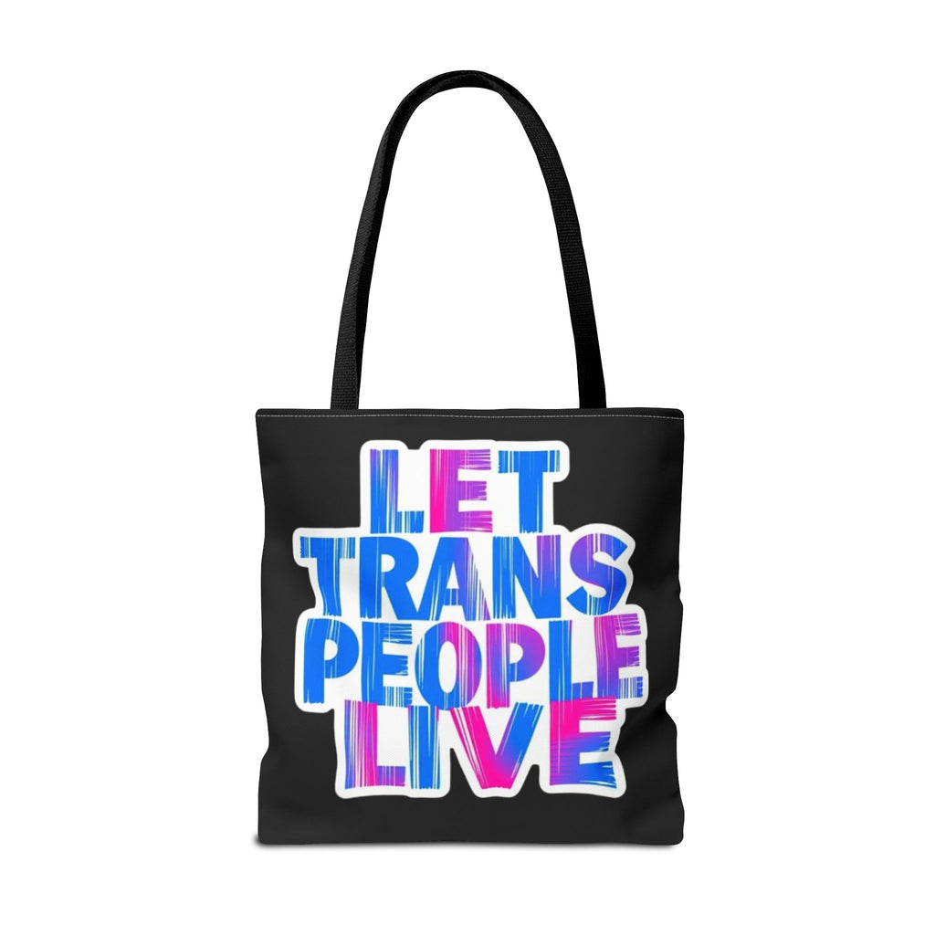 Let Trans People Live Protest Tote Bag