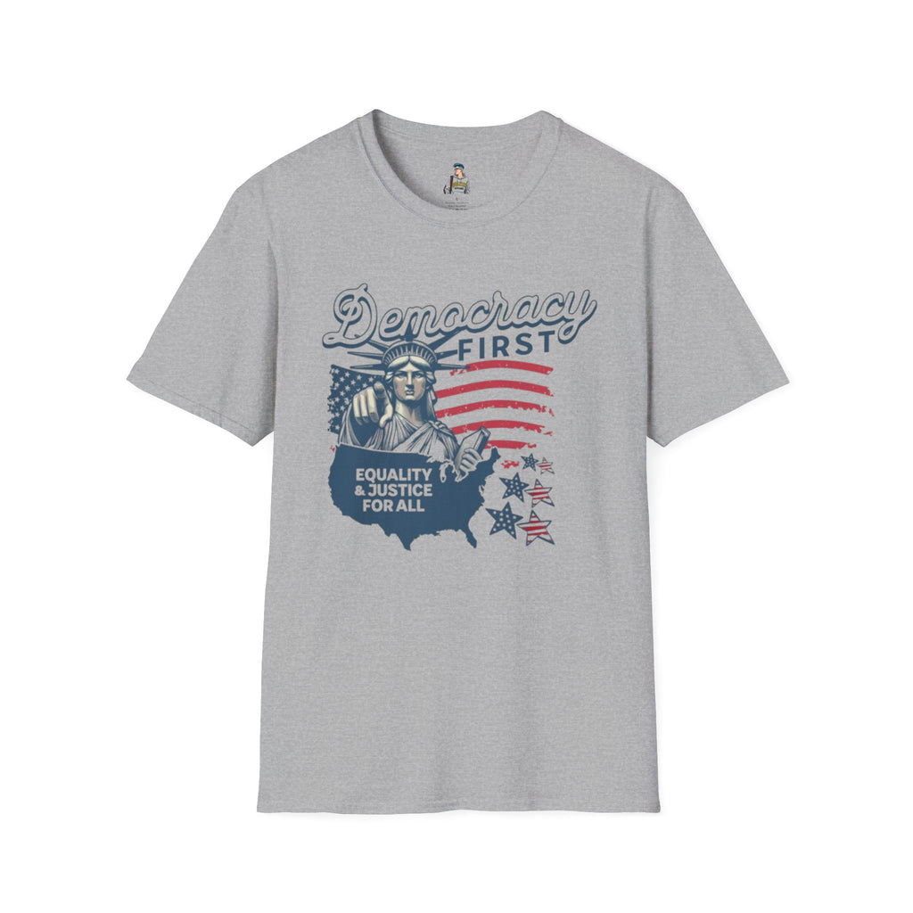 Democracy First T-Shirt | Unisex Softstyle Tee for Equality & Justice - EqualiTees.Me