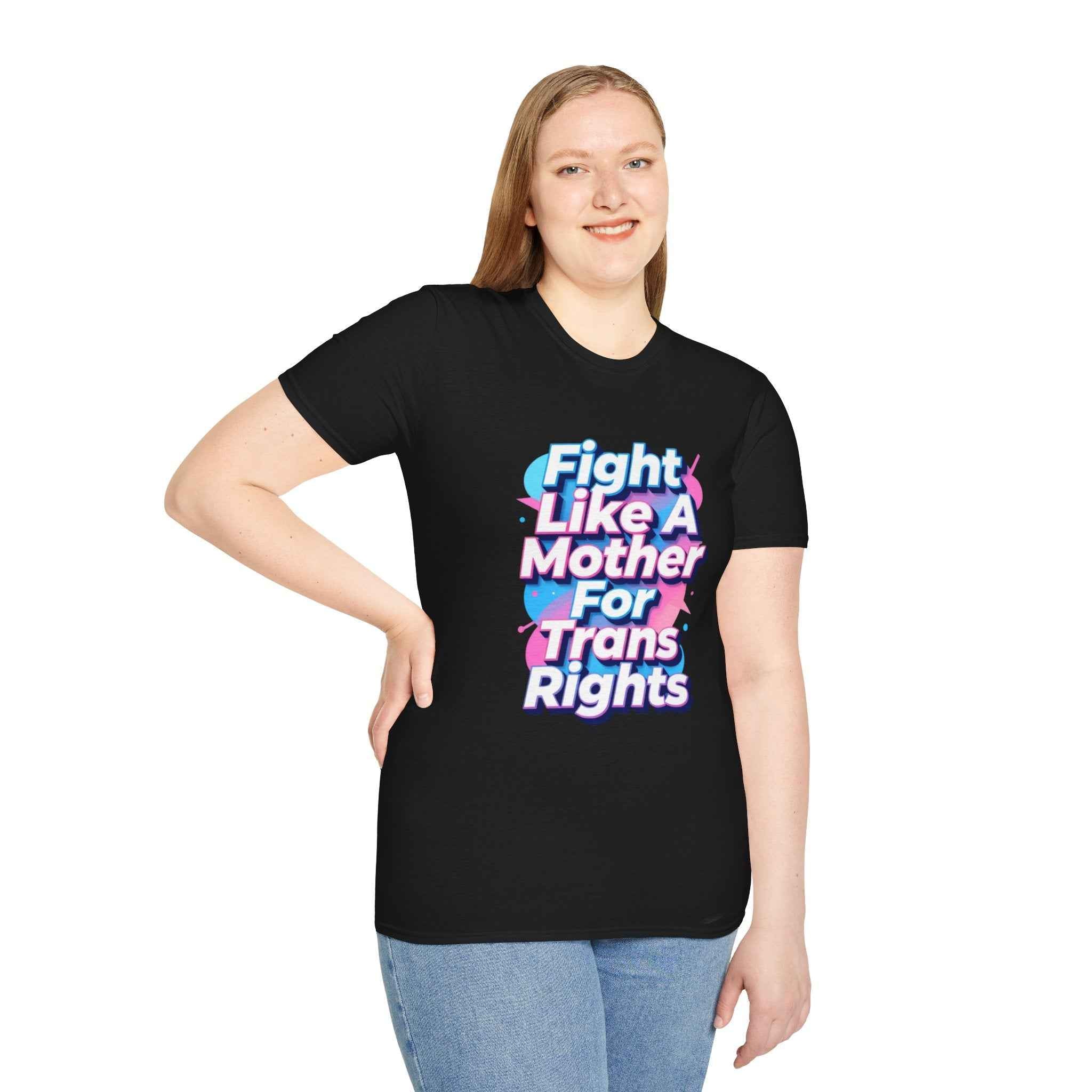Fight Like A Mother For Trans Rights T-Shirt