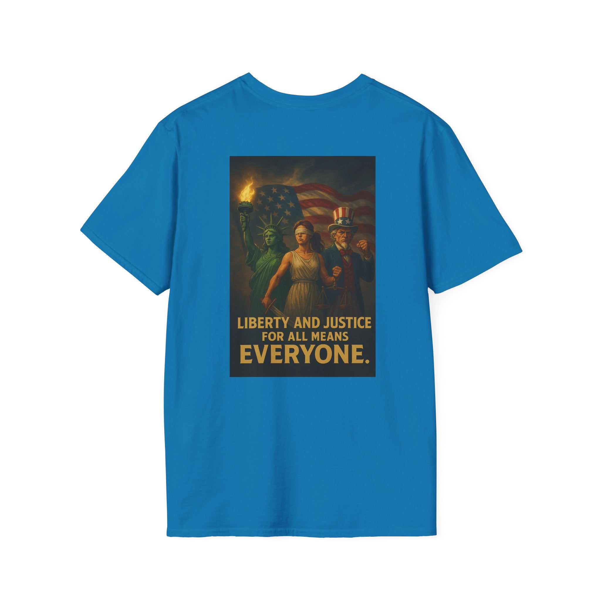 Liberty and Justice for All Means Everyone T-Shirt