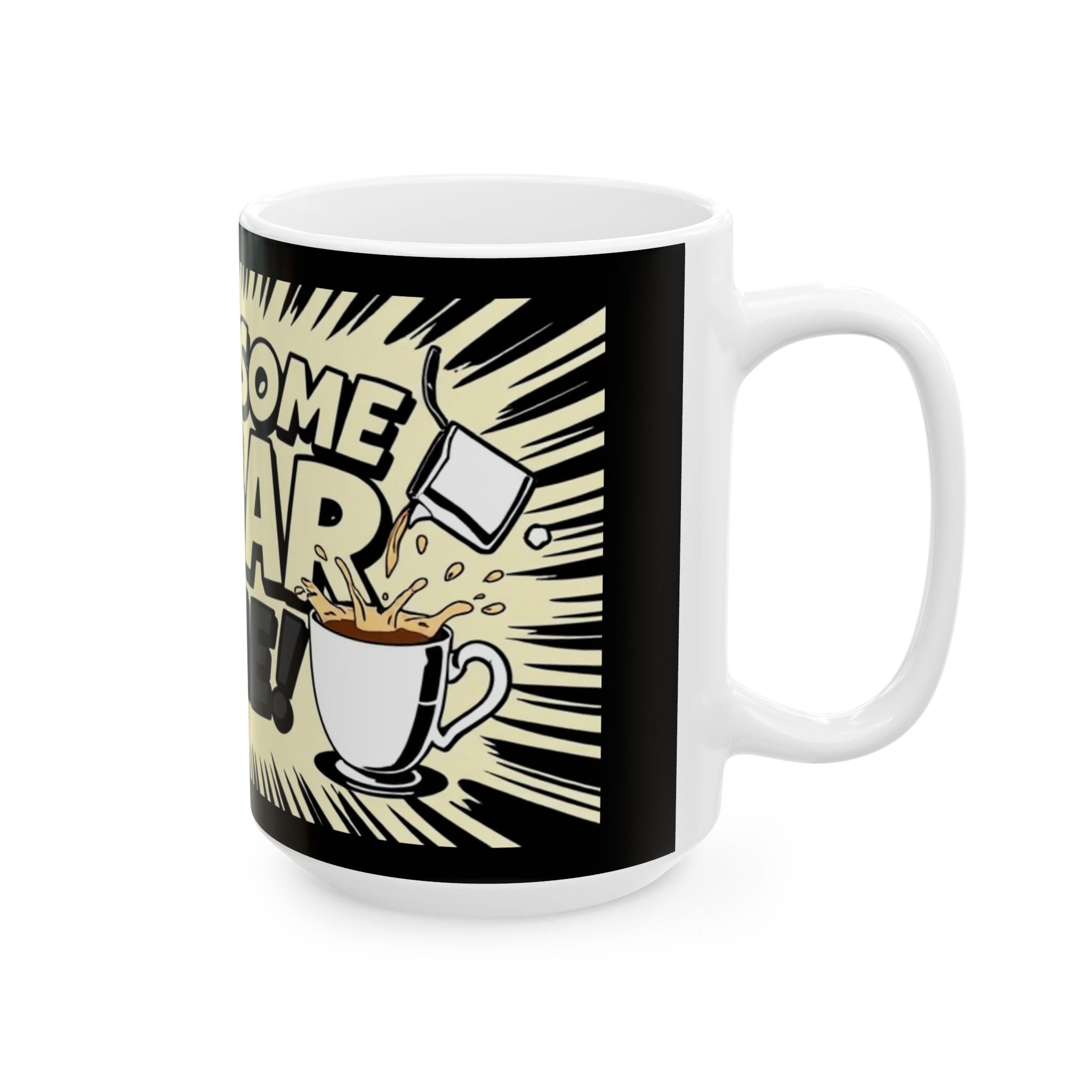 Pour Some Sugar In Me - Ceramic Mug - Perfect Gift for Coffee Lovers