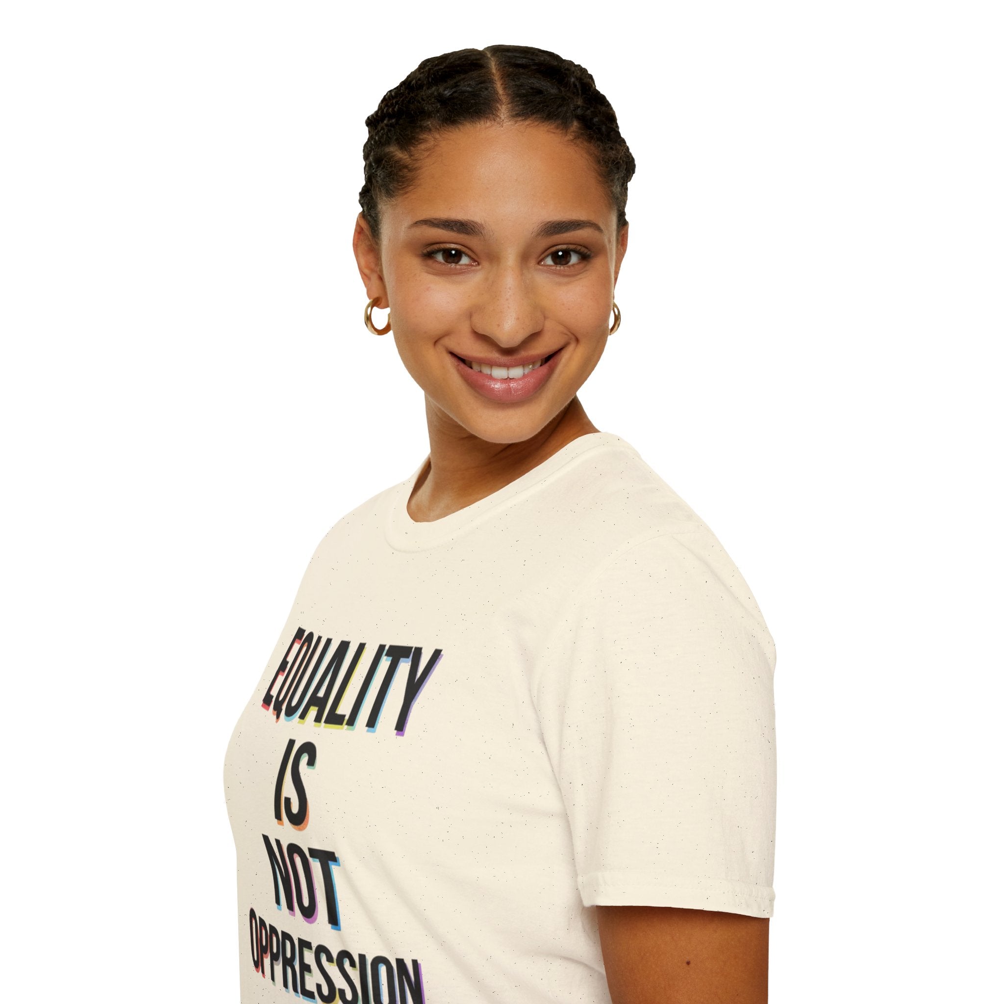 Equality Is Not Oppression T-Shirt — Social Justice Statement Tee