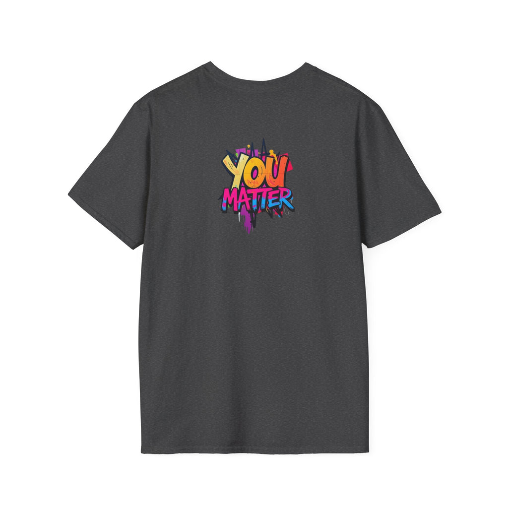 You Matter, You Are Enough. Unisex Softstyle T-Shirt