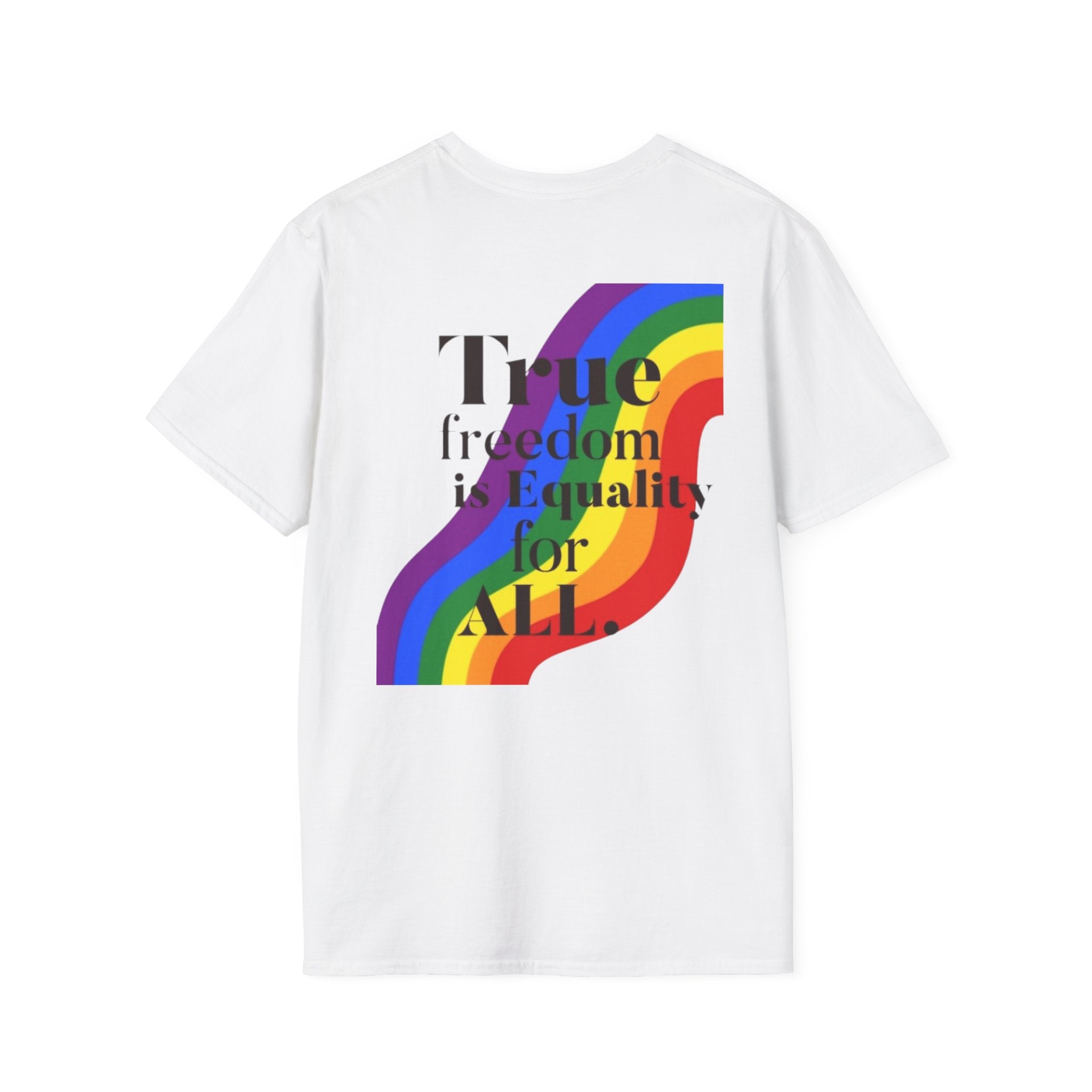 Pride-Theme Unisex Softstyle T-Shirt - "True freedom is Equality for ALL"