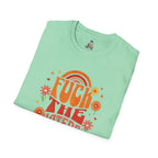 F*** the Haters - Unisex Softstyle T-Shirt