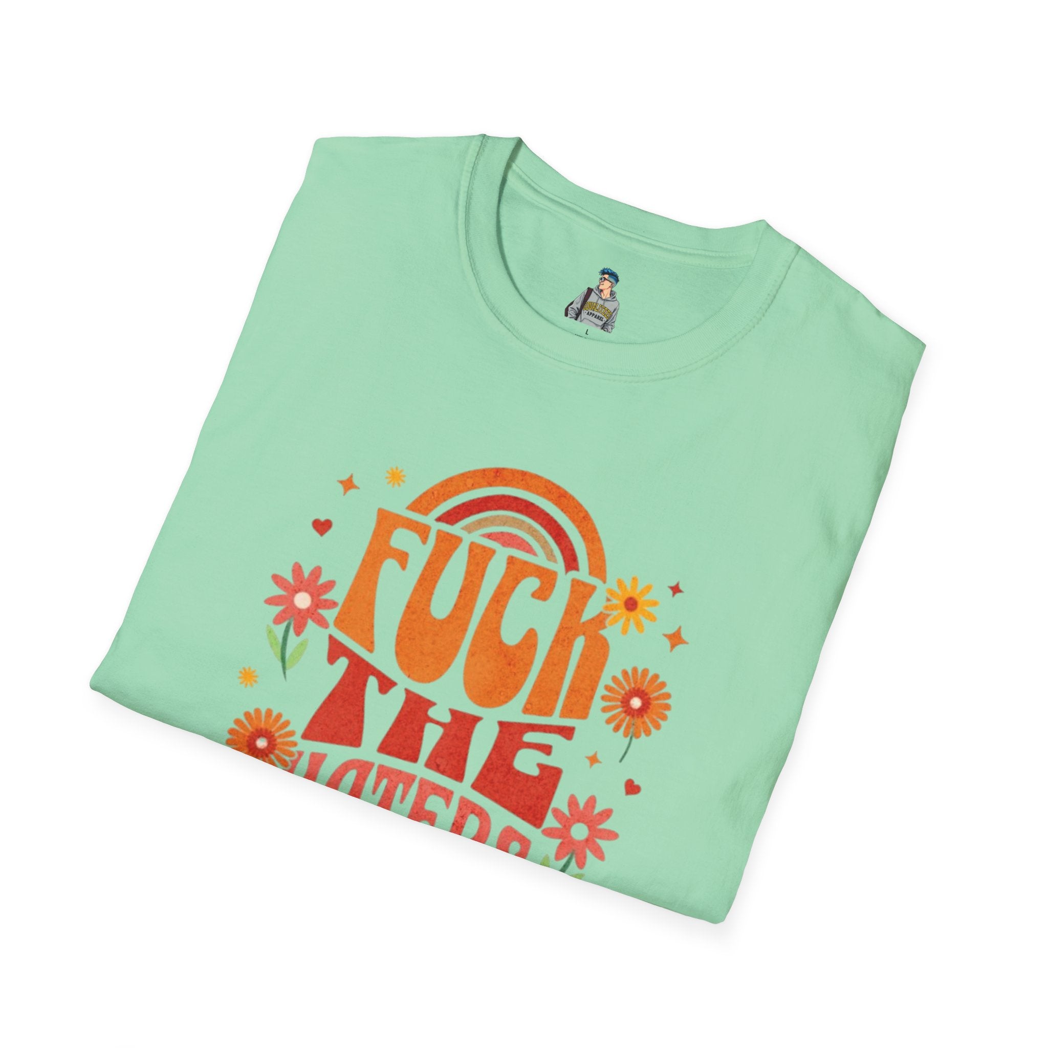 F*** the Haters - Unisex Softstyle T-Shirt