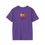 You Matter, You Are Enough. Unisex Softstyle T-Shirt