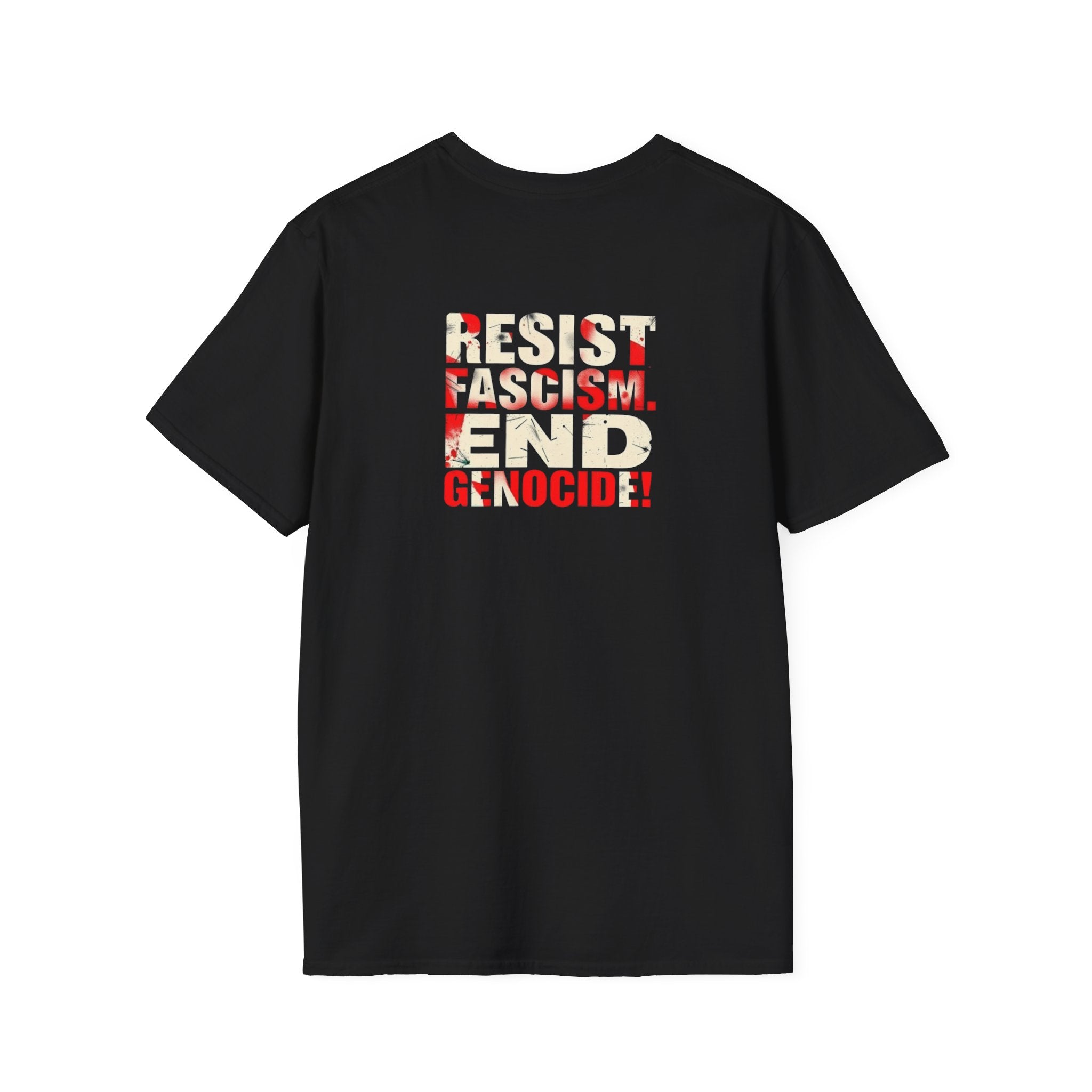 Unisex Softstyle T-Shirt - Never Again Now Means Now. For Everyone! Resist Fascism, End Genocide