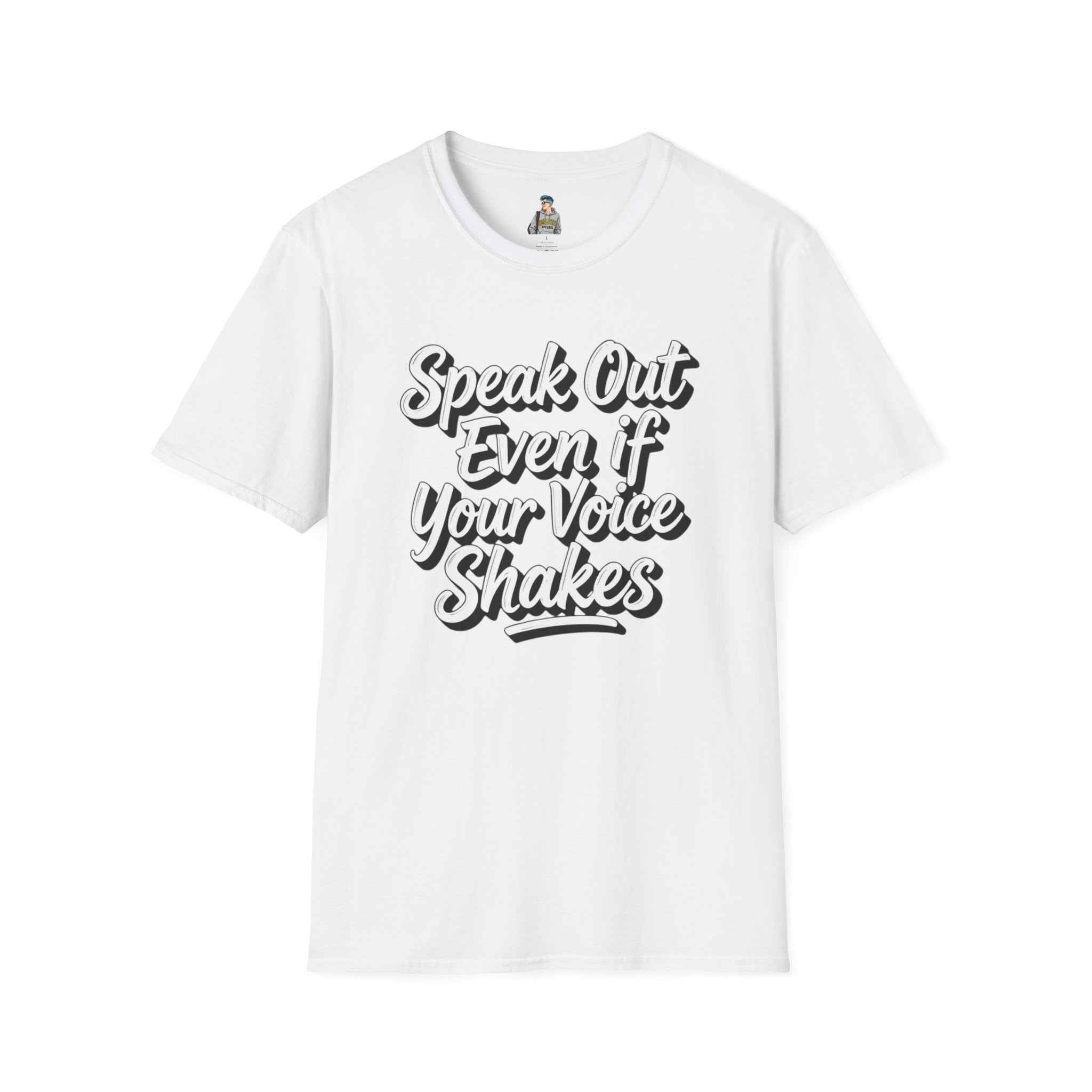 Speak Out Even If Your Voice Shakes T-Shirt — Inspirational Protest / Activist Tee