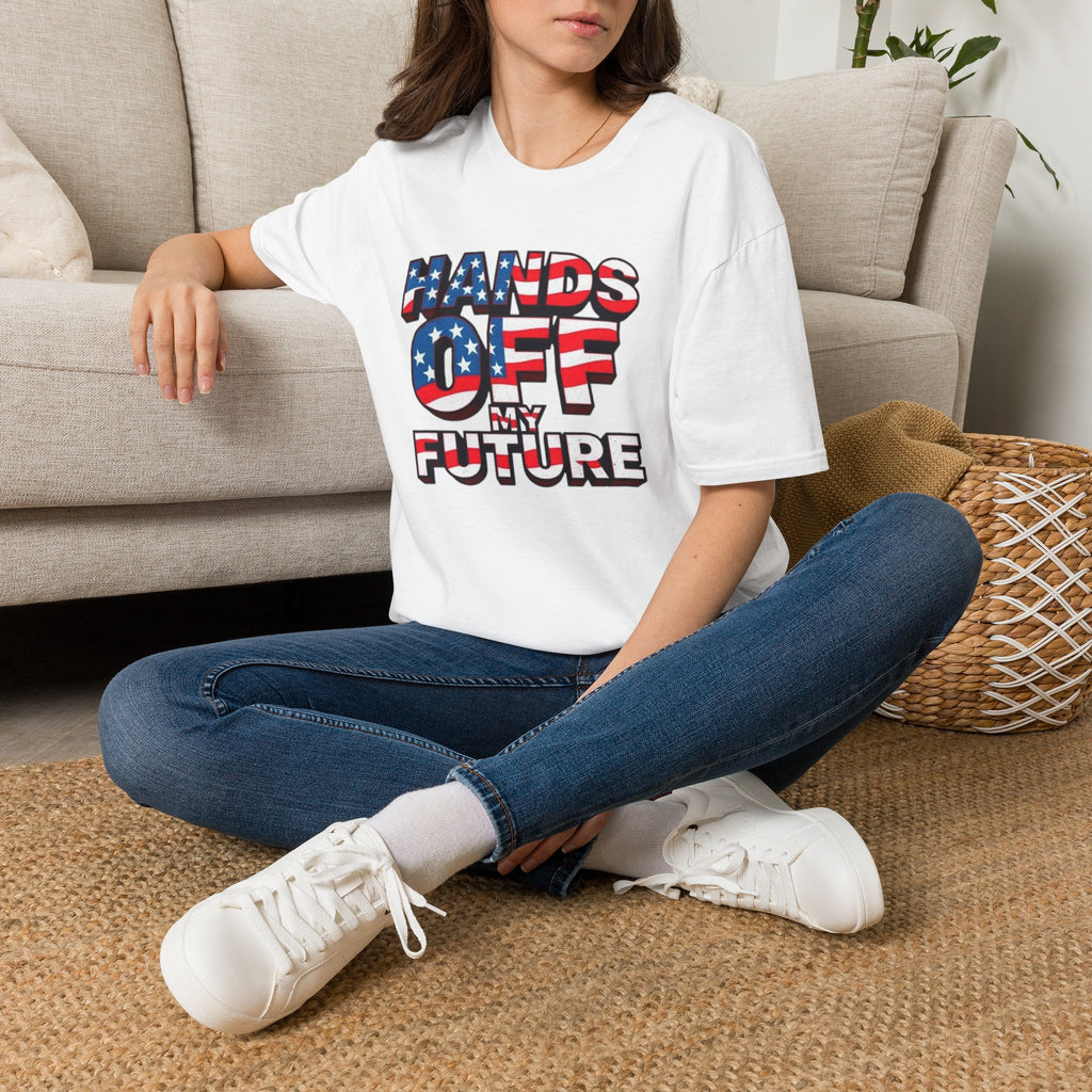 Hands Off My Future Political Statement Tee