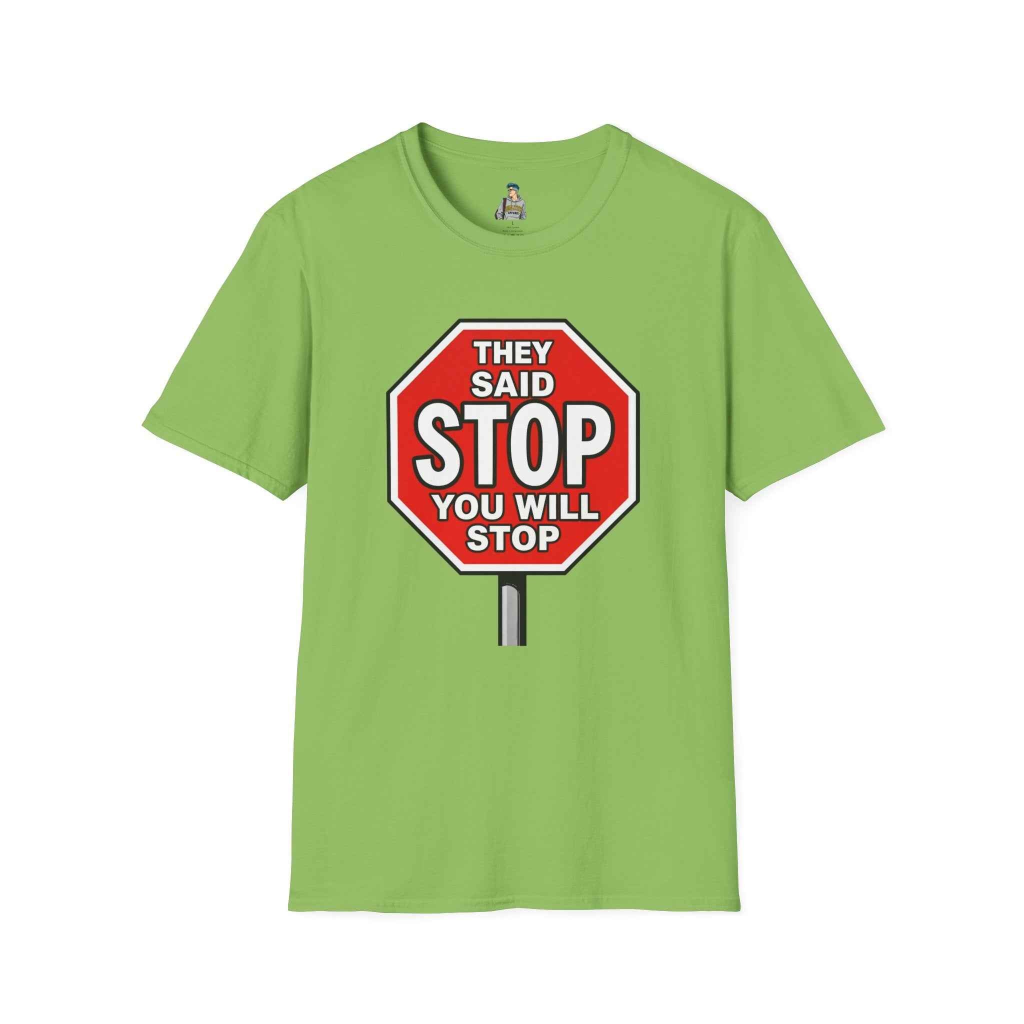 Consent Awareness T-Shirt — Front "They Said Stop You Will Stop"