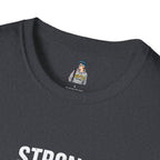 Strong Men Respect Women Statement Tee Unisex Softstyle T-Shirt