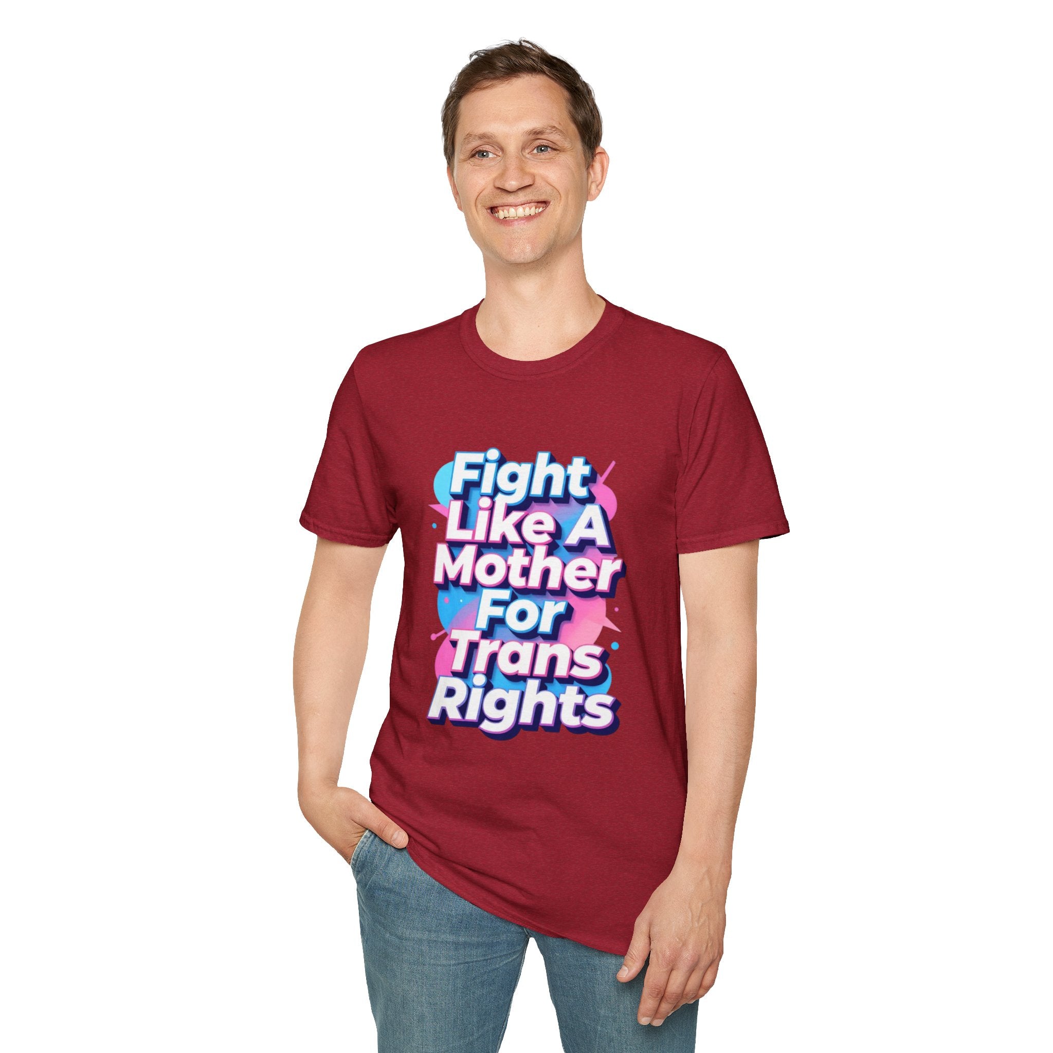 Fight Like A Mother T-Shirt - For Trans Rights