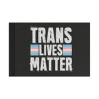 Trans Lives Matter Flag - Aesthetic LGBTQ+ Banner for Celebration & Home Decor