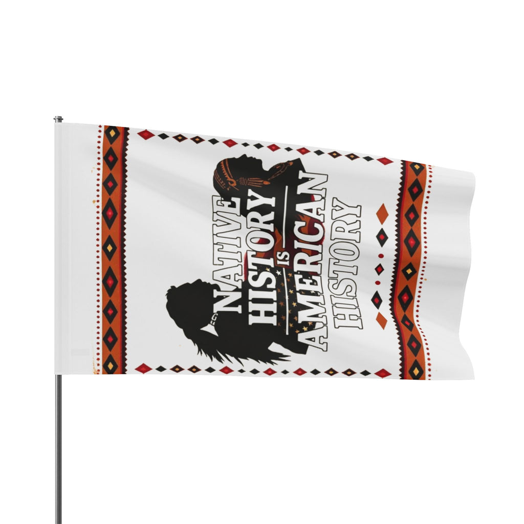 Native History is American History - Protest Flag