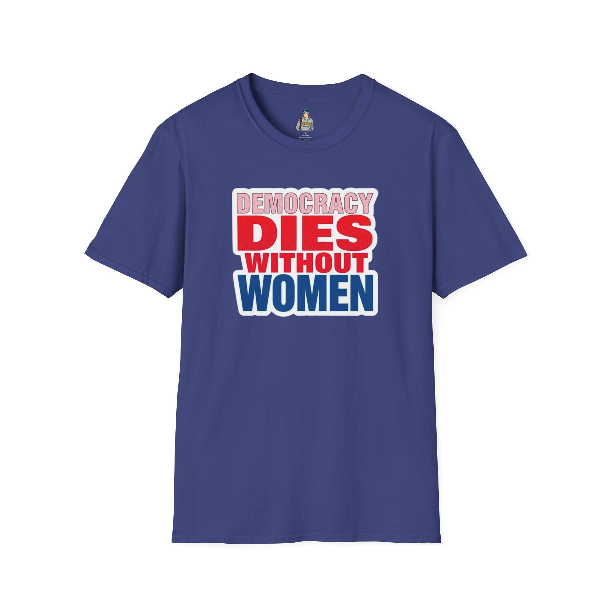 Democracy Dies Without Women Unisex Softstyle T-Shirt