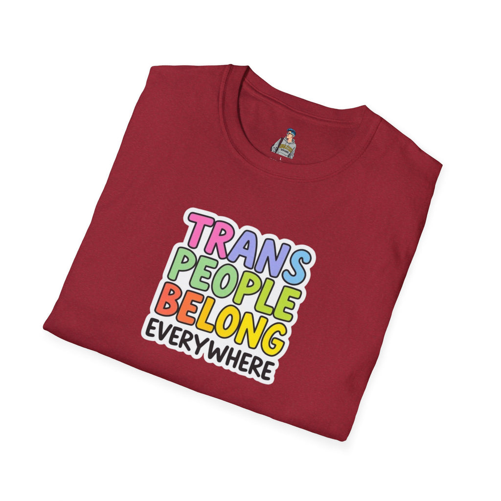 Trans People Belong Everywhere Unisex Softstyle T-Shirt