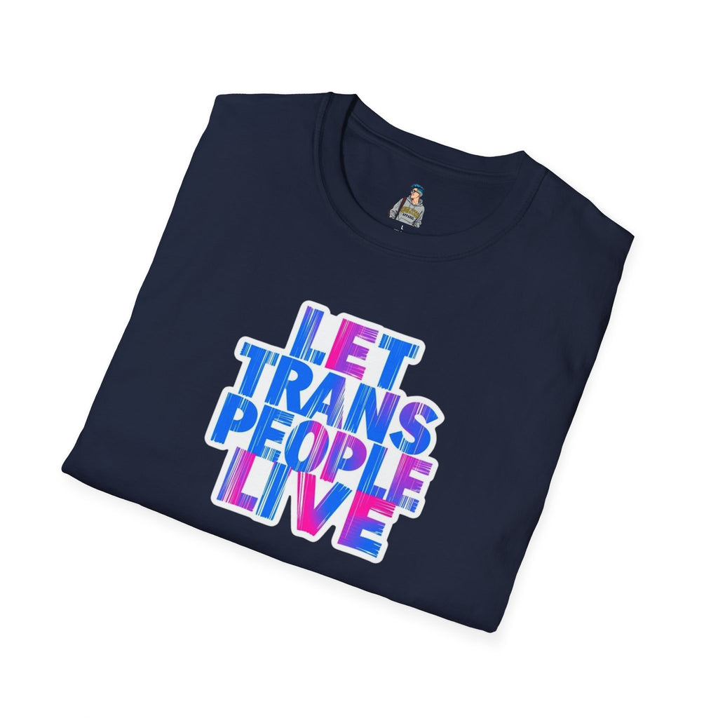 Let Trans People Live Unisex Softstyle T-Shirt