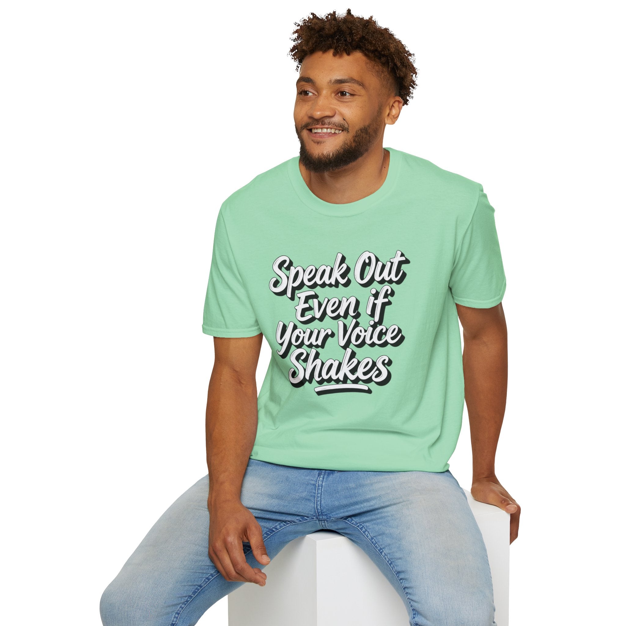 Speak Out T-Shirt Even If Your Voice Shakes