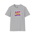Just Love Unisex Softstyle T-Shirt | Perfect for Pride, Anniversaries, and Everyday Wear