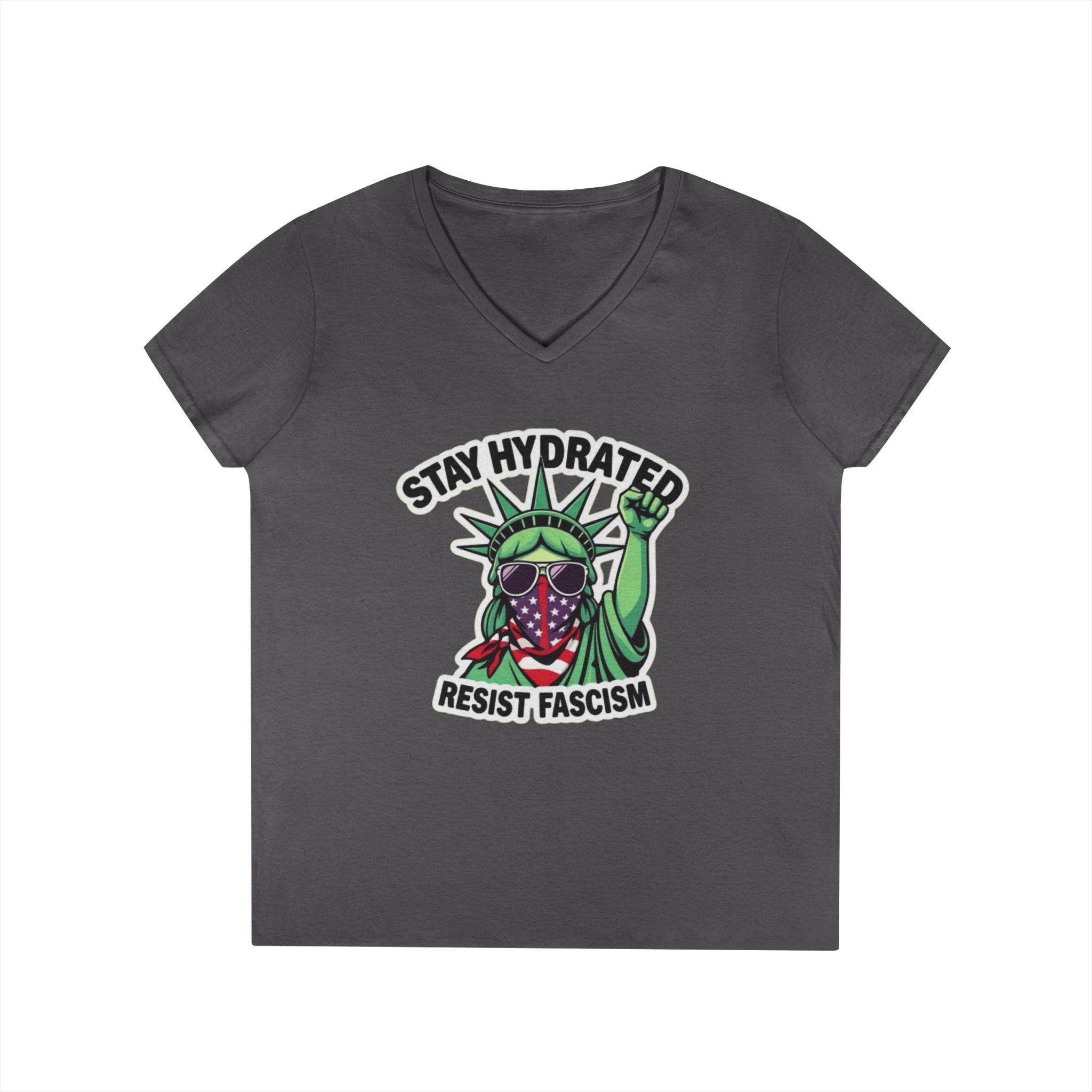 Stay Hydrated Resist Fascism V-Neck T-Shirt - Empowering Design