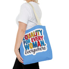 Equality for Every Woman, Everywhere Tote Bag