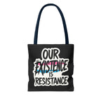 Our Existence Is Resistance Trans Protest Tote Bag