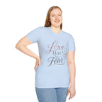 Love Has No Fear T-Shirt — Inspirational Tee